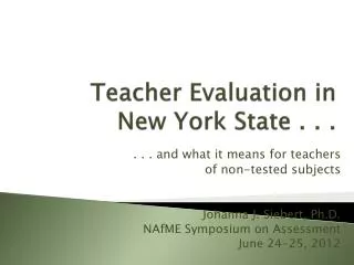 Teacher Evaluation in New York State . . .