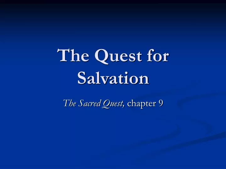 the quest for salvation