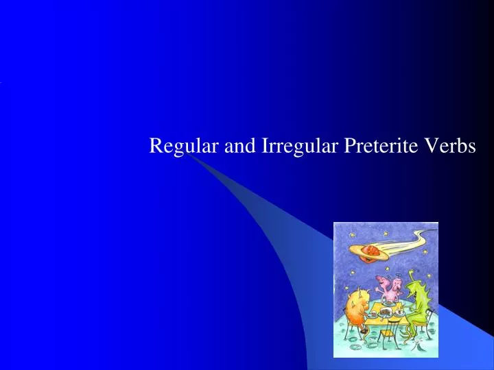 regular and irregular preterite verbs
