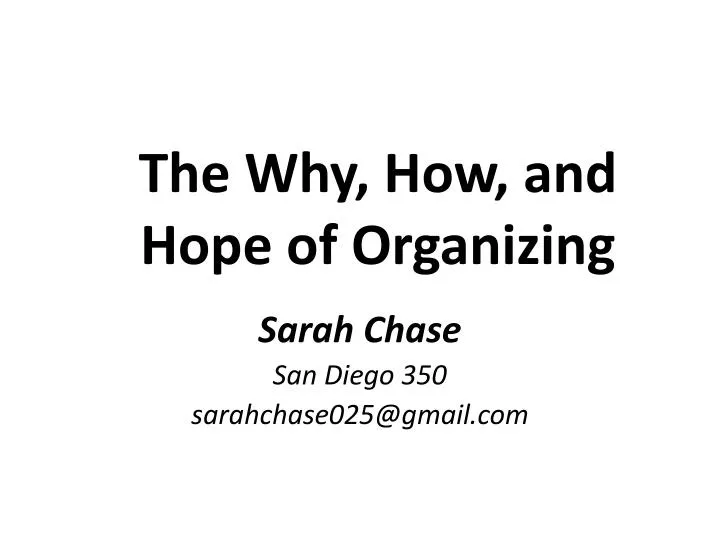 the why how and hope of organizing