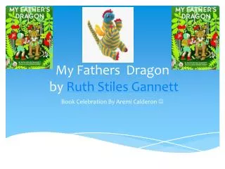 M y Fathers Dragon by Ruth Stiles Gannett