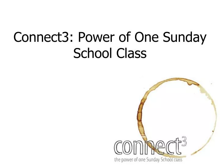 connect3 power of one sunday school class