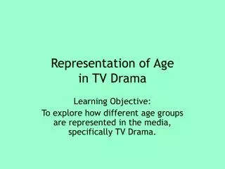 Representation of Age in TV Drama