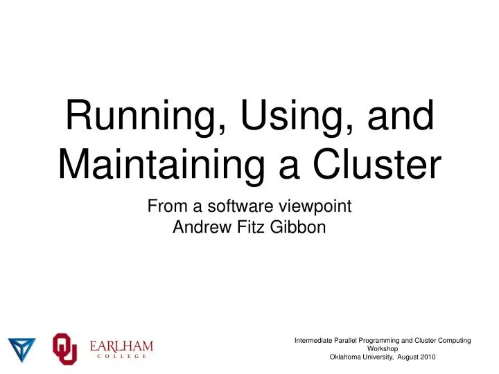running using and maintaining a cluster