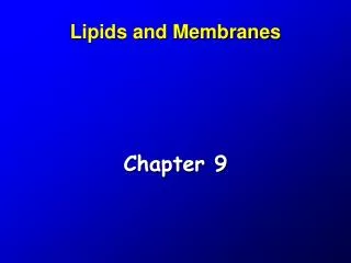 Lipids and Membranes