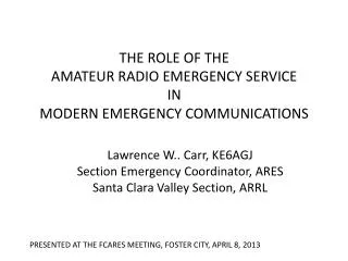 THE ROLE OF THE AMATEUR RADIO EMERGENCY SERVICE IN MODERN EMERGENCY COMMUNICATIONS
