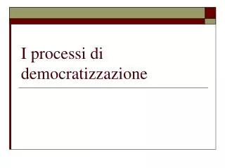 i processi di democratizzazione