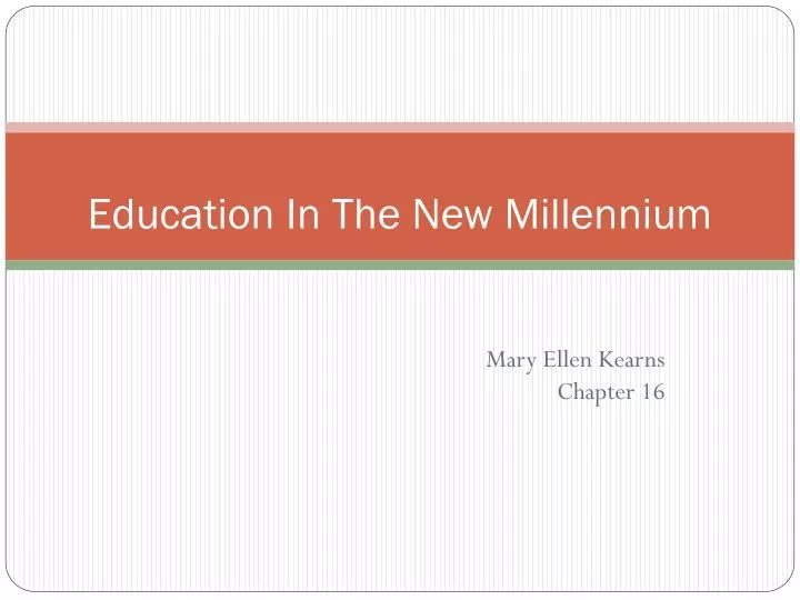 education in the new millennium