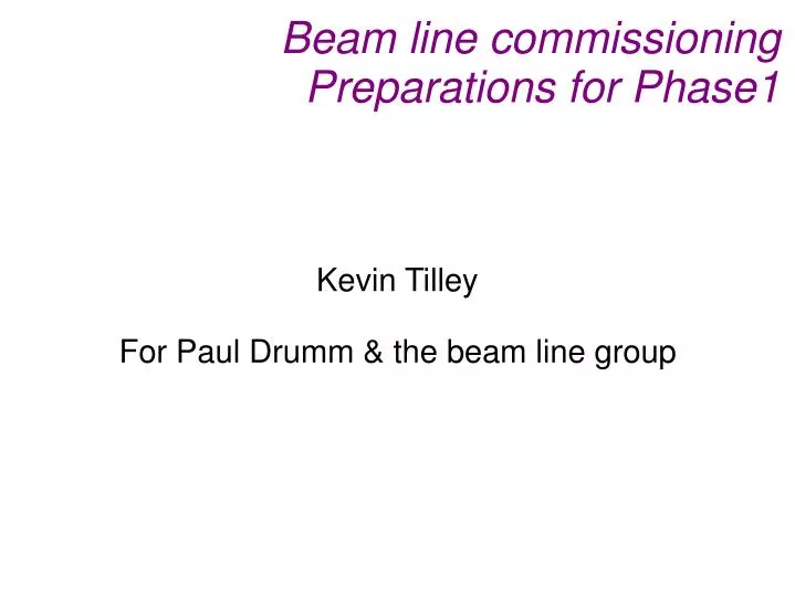 kevin tilley for paul drumm the beam line group