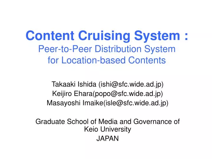 content cruising system peer to peer distribution system for location based contents