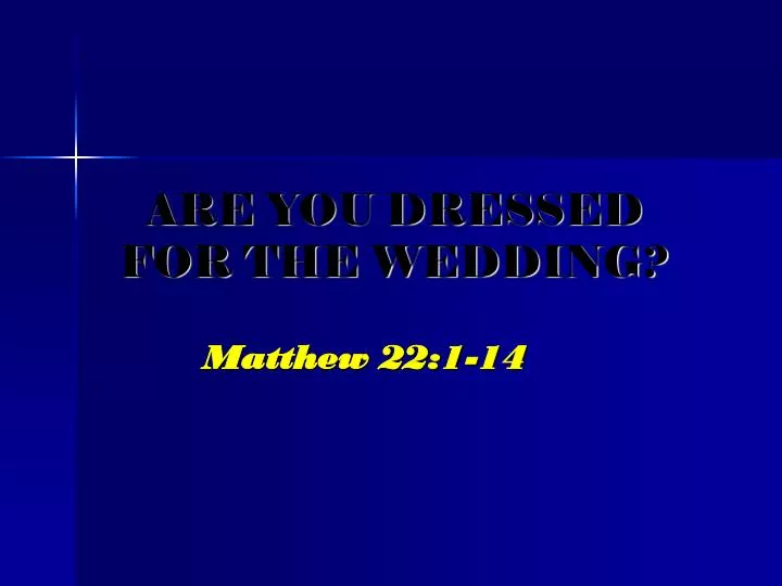 are you dressed for the wedding