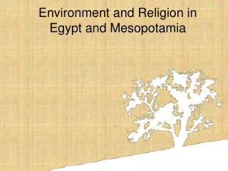 Environment and Religion in Egypt and Mesopotamia