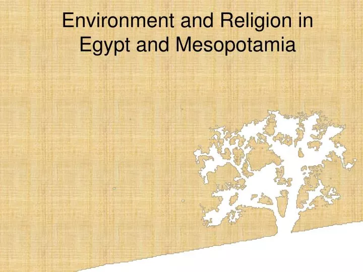 environment and religion in egypt and mesopotamia