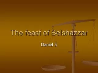 The feast of Belshazzar