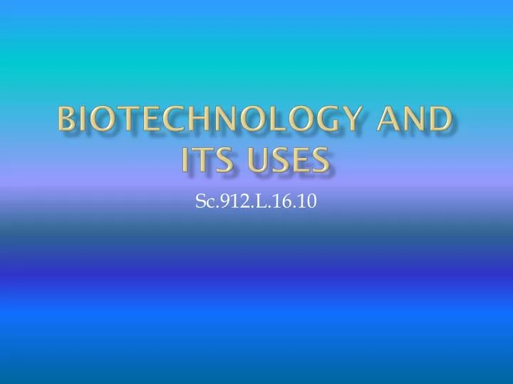 biotechnology and its uses