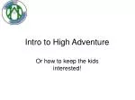 Intro to High Adventure - slide 1