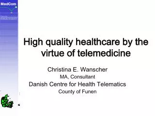 High quality healthcare by the virtue of telemedicine
