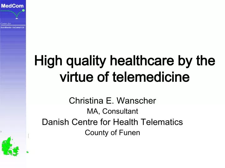 high quality healthcare by the virtue of telemedicine