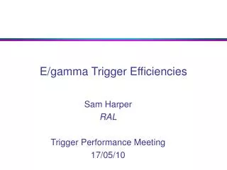 E/gamma Trigger Efficiencies