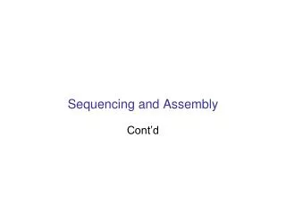 Sequencing and Assembly