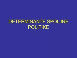 determinante spoljne politike