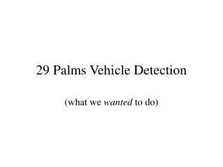 29 Palms Vehicle Detection