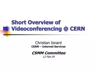 Short Overview of Videoconferencing @ CERN
