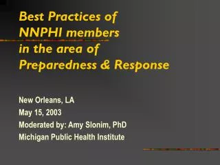Best Practices of NNPHI members in the area of Preparedness &amp; Response