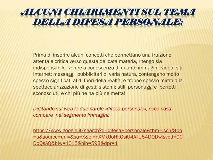 alcuni chiarimenti sul tema della difesa personale