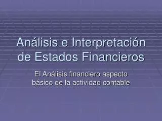an lisis e interpretaci n de estados financieros