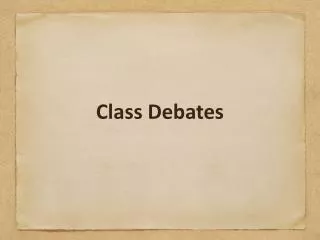 Class Debates