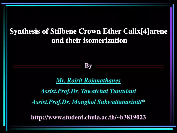 synthesis of stilbene crown ether calix 4 arene and their isomerization