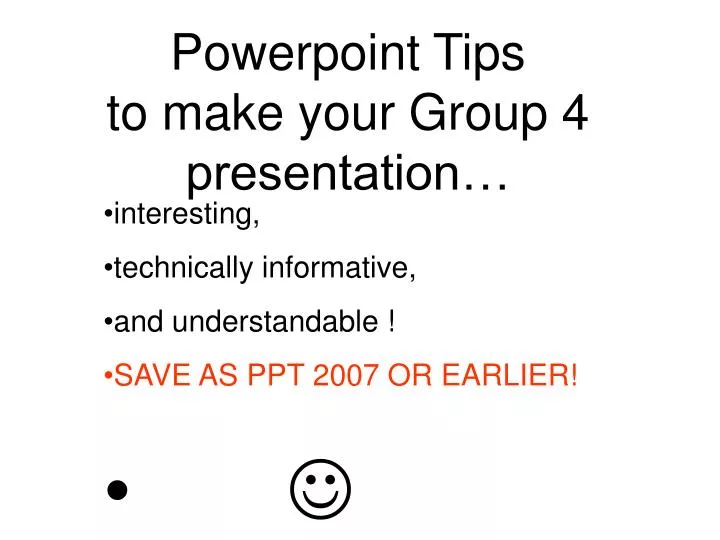 powerpoint tips to make your group 4 presentation