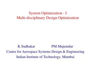System Optimization - I Multi-disciplinary Design Optimization