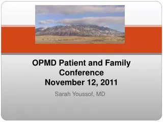 OPMD Patient and Family Conference November 12, 2011