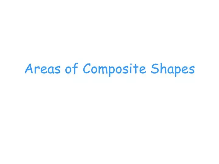 areas of composite shapes