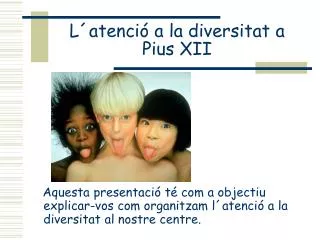l atenci a la diversitat a pius xii