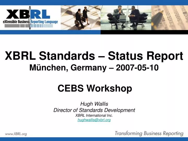 xbrl standards status report m nchen germany 2007 05 10 cebs workshop