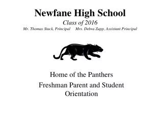 Home of the Panthers Freshman Parent and Student Orientation