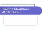 HUMAN RESOURCES MANAGEMENT - slide 1