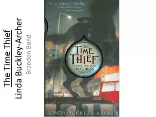 The Time Thief Linda Buckley-Archer
