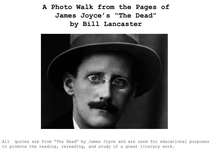 a photo walk from the pages of james joyce s the dead by bill lancaster
