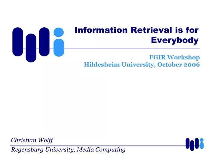 information retrieval is for everybody