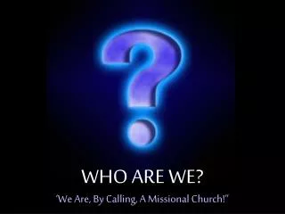 WHO ARE WE?