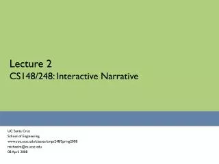 Lecture 2 CS148/248: Interactive Narrative