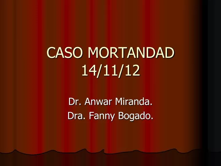 caso mortandad 14 11 12