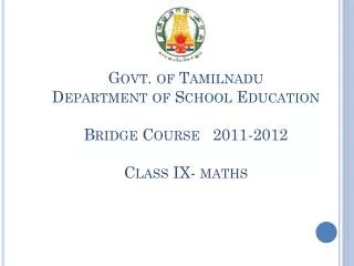 Govt. of Tamilnadu Department of School Education Bridge Course 2011-2012 Class IX- maths
