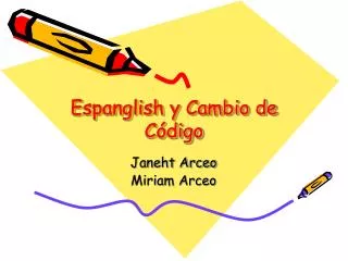espanglish y cambio de c digo