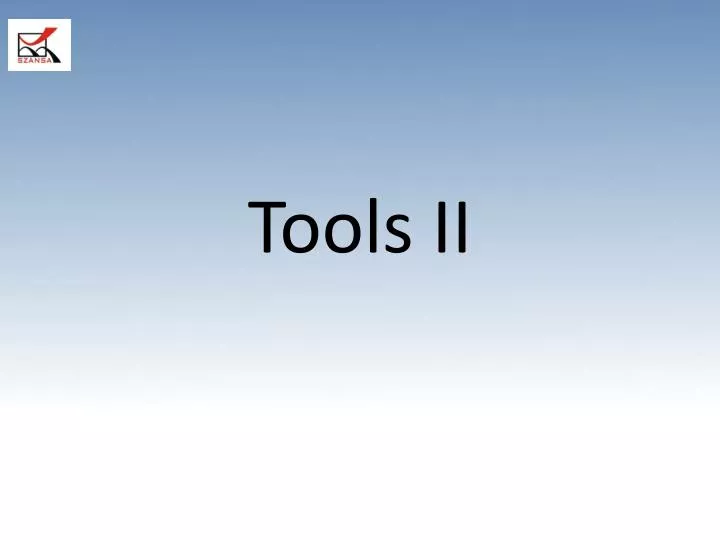 tools ii