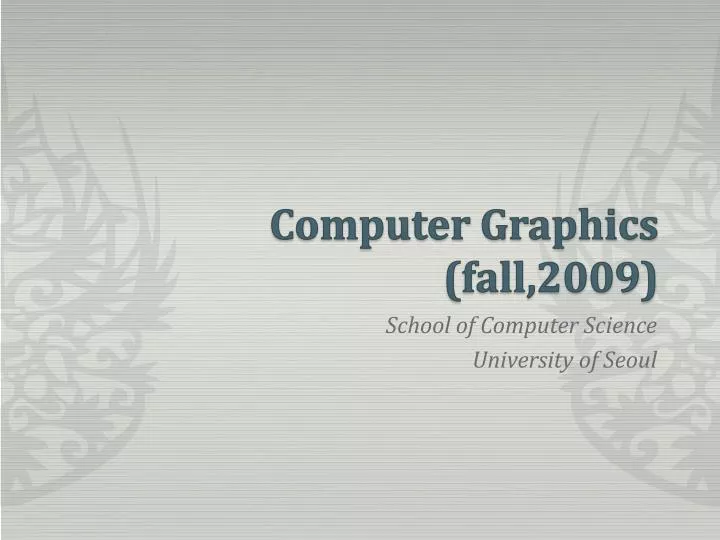 computer graphics fall 2009